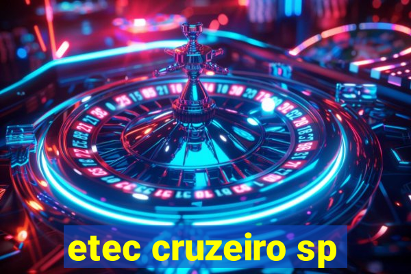 etec cruzeiro sp