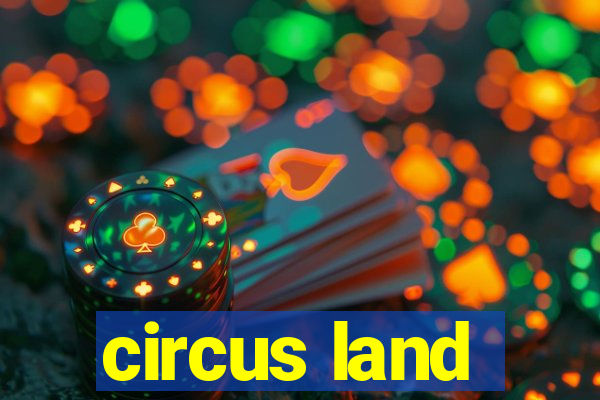 circus land