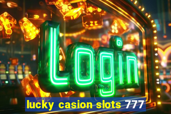 lucky casion slots 777