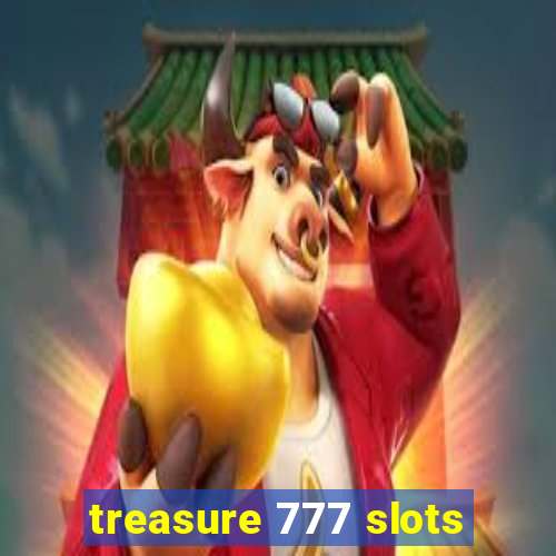 treasure 777 slots