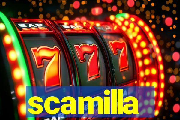 scamilla