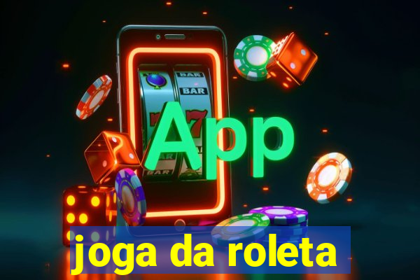 joga da roleta