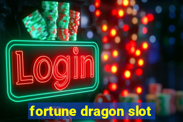 fortune dragon slot