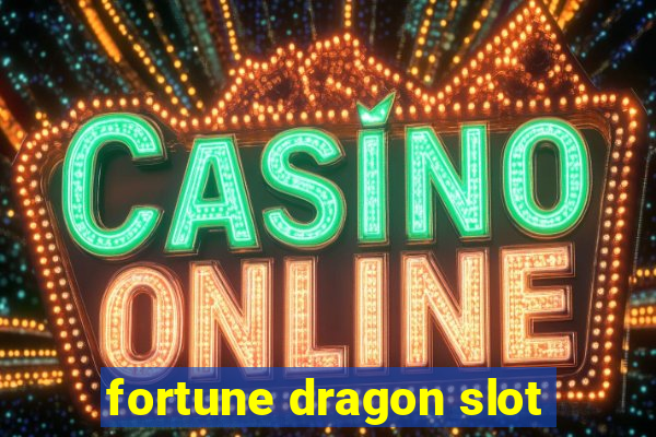 fortune dragon slot