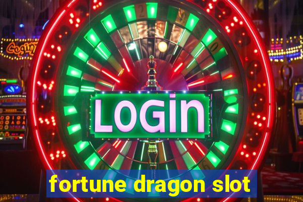 fortune dragon slot