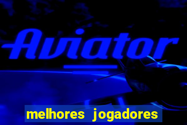 melhores jogadores live arena