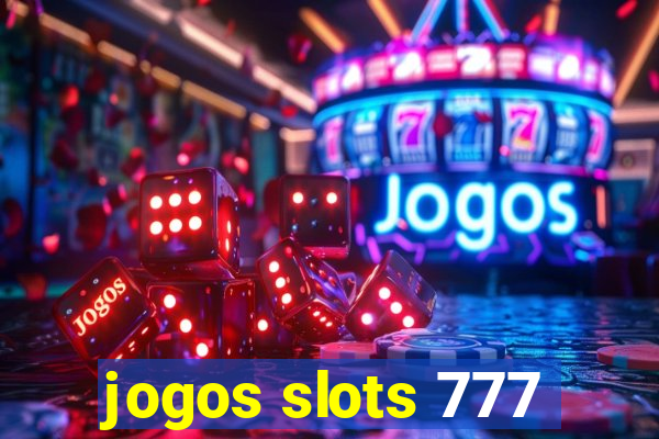 jogos slots 777