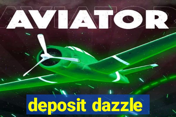 deposit dazzle