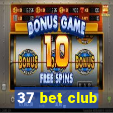 37 bet club