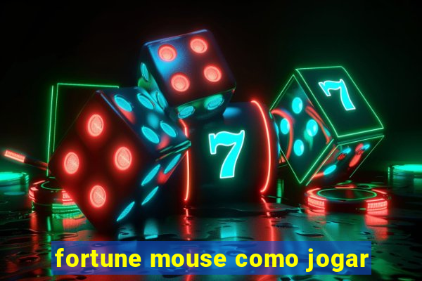 fortune mouse como jogar