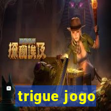 trigue jogo