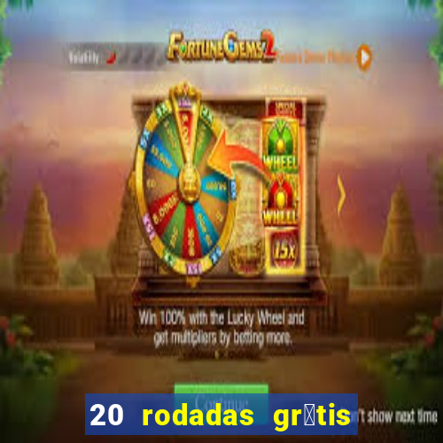 20 rodadas gr谩tis betano hoje