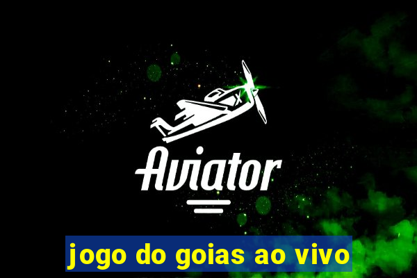 jogo do goias ao vivo