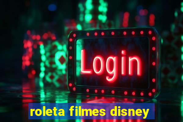 roleta filmes disney