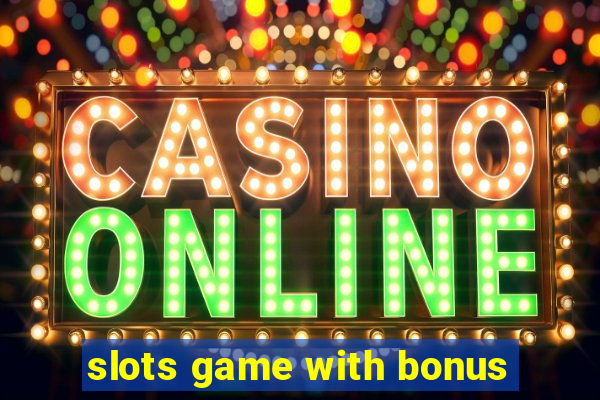 slots game with bonus