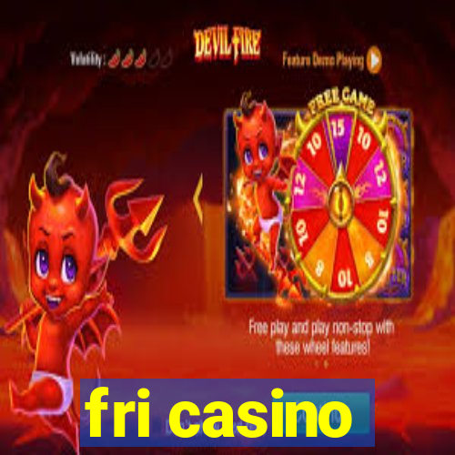 fri casino