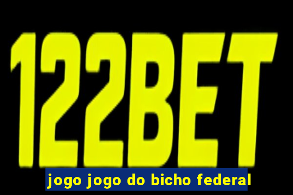 jogo jogo do bicho federal