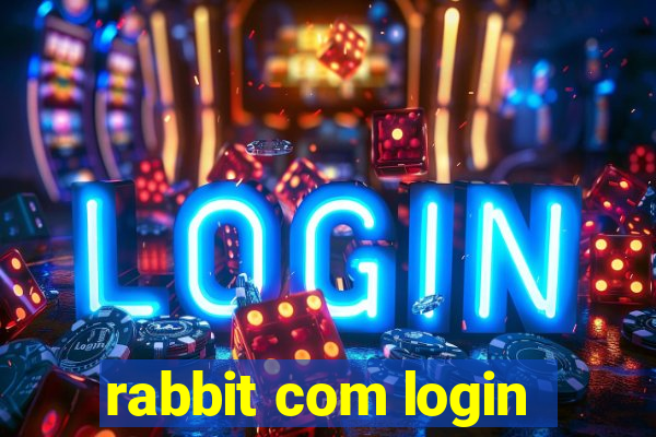 rabbit com login