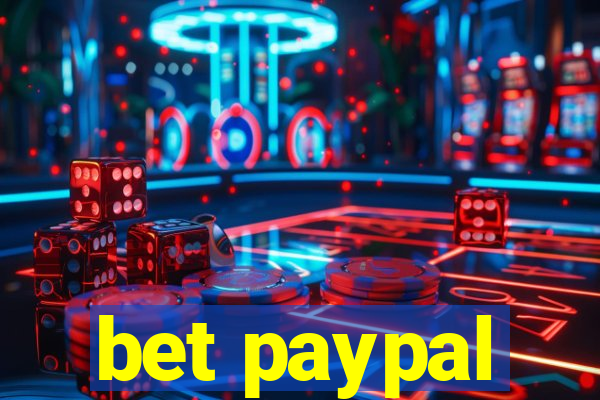 bet paypal