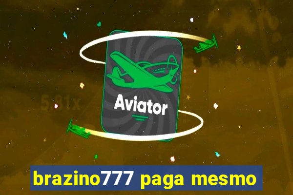 brazino777 paga mesmo