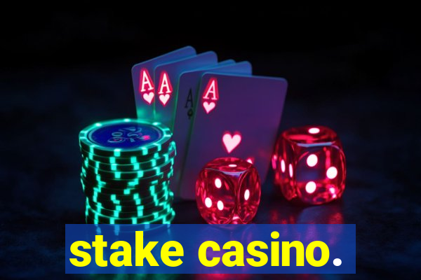 stake casino.