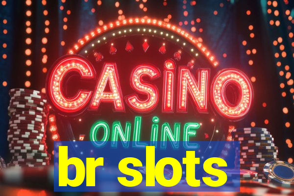 br slots