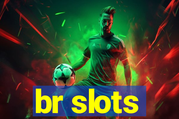 br slots