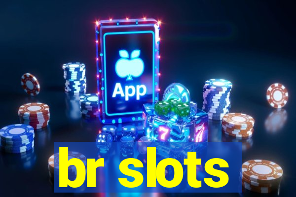 br slots