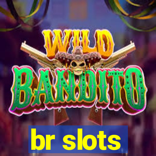 br slots