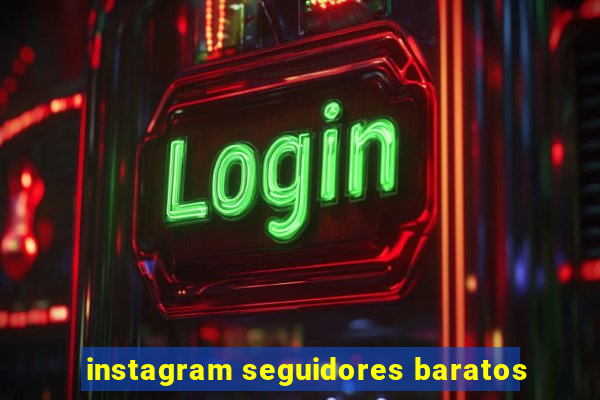 instagram seguidores baratos