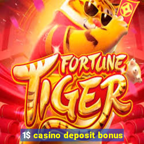 1$ casino deposit bonus