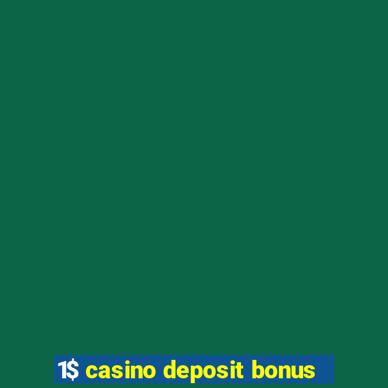 1$ casino deposit bonus