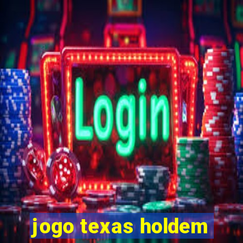 jogo texas holdem