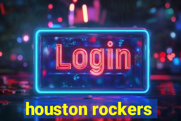 houston rockers