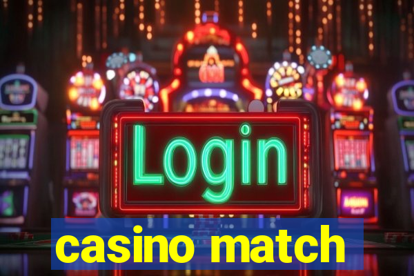 casino match