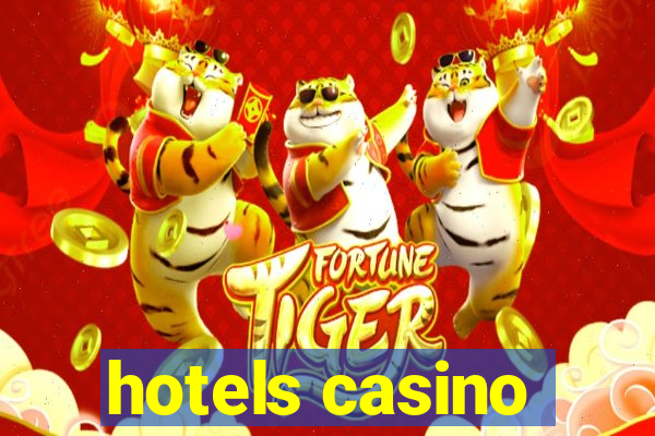 hotels casino