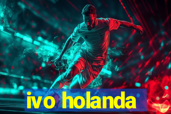 ivo holanda