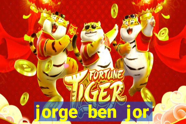 jorge ben jor fortuna estimada