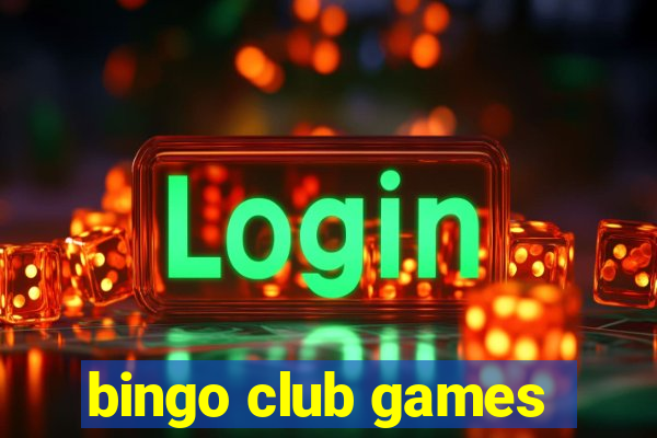 bingo club games