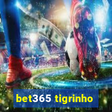 bet365 tigrinho