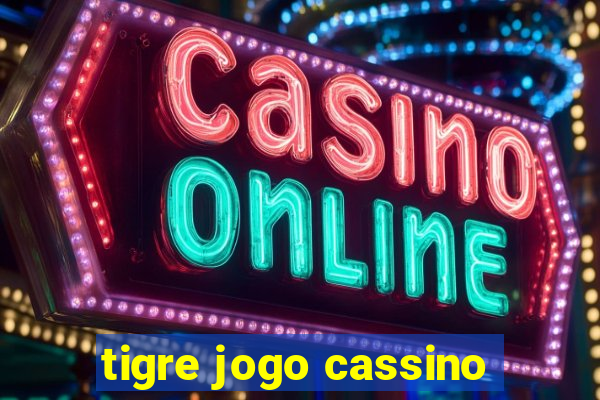 tigre jogo cassino