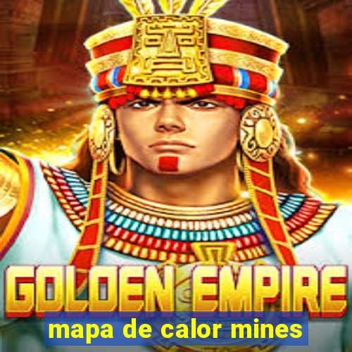 mapa de calor mines