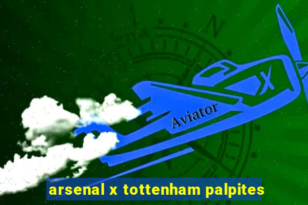 arsenal x tottenham palpites