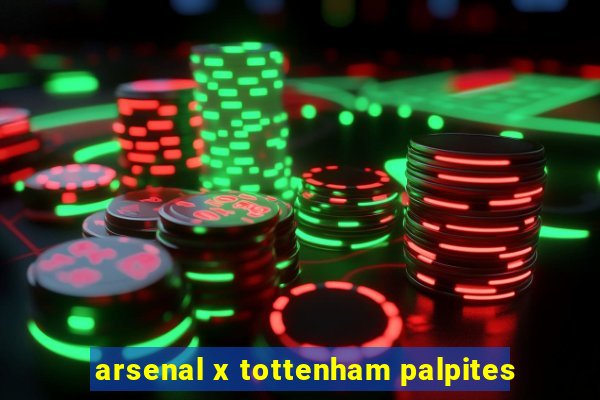 arsenal x tottenham palpites