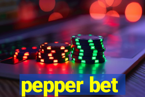 pepper bet