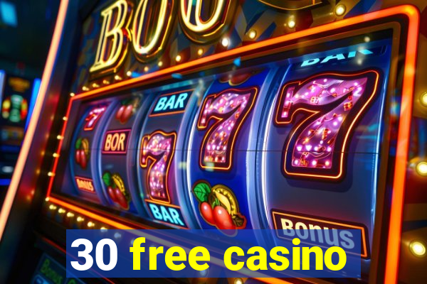 30 free casino