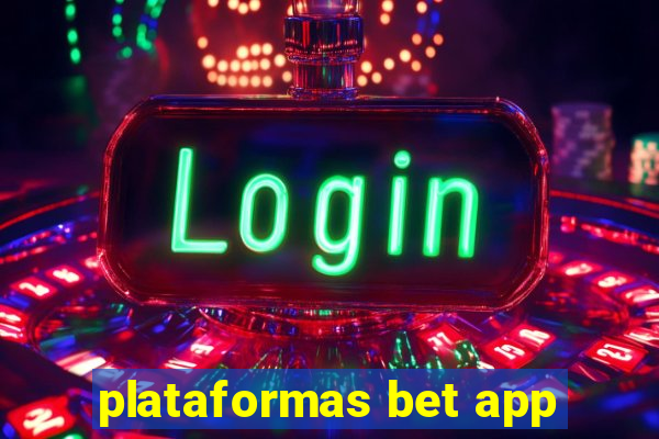 plataformas bet app