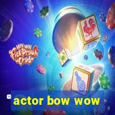 actor bow wow