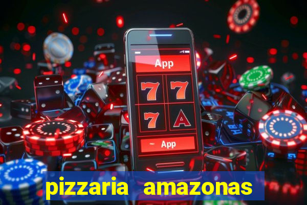 pizzaria amazonas costa barros