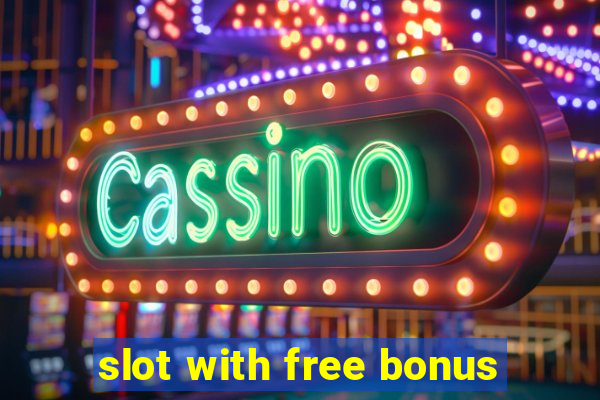 slot with free bonus